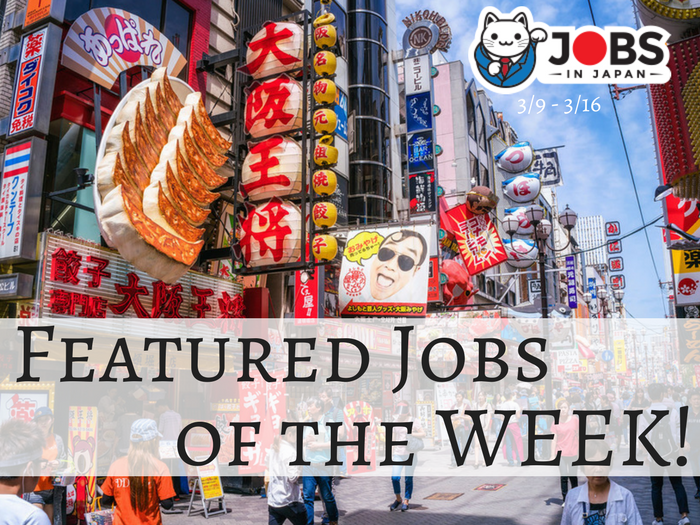 Featured JobsinJapan Jobs of the Week 3/11 – 3/18