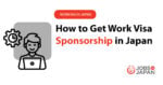 How to Get Visa Sponsorship in Japan: A Guide for Foreign Job Seekers