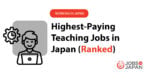 Highest-Paying Teaching Jobs in Japan (Ranked)