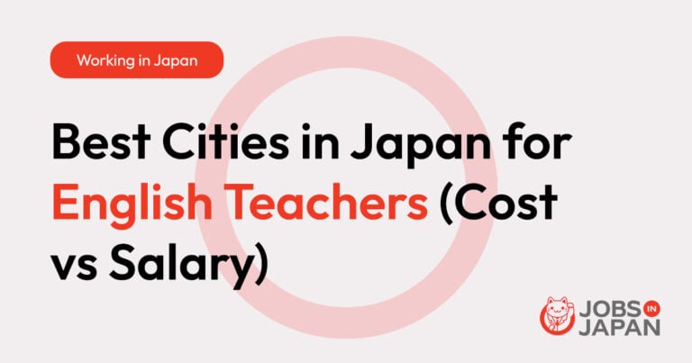 Best Cities in Japan for English Teachers (Cost vs Salary)